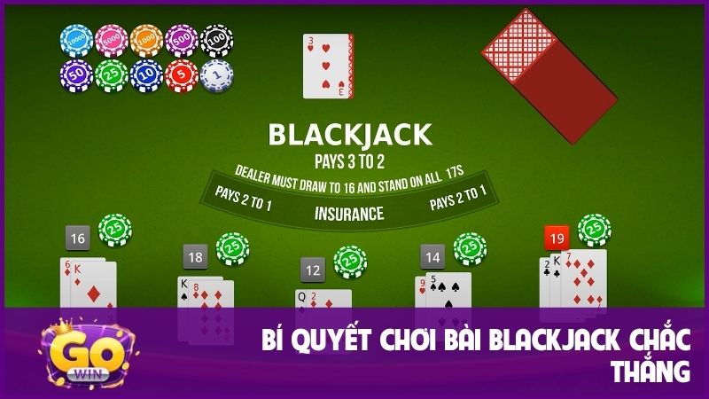 Blackjack - Bật mí cách chơi từ cao thủ game bài GOWIN 3 5 bí quyết chơi giúp bạn thắng lớn tại bàn cược
