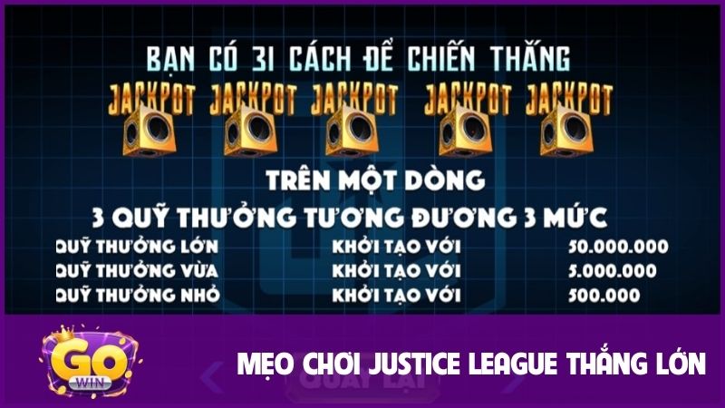 Justice League - Nổ Hũ 50 Củ Siêu Dễ Ăn Trong Năm 2025 3 Một số mẹo hay giúp bạn chơi Justice LeaGue thắng lớn