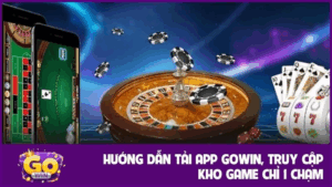 Hướng dẫn tải app Gowin, truy cập kho game chỉ 1 chạm 5 Hướng dẫn tải app Gowin, truy cập kho game chỉ 1 chạm