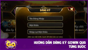 Hướng dẫn đăng ký GOWIN - Quy trình ghi danh chi tiết 4 Hướng dẫn đăng ký GOWIN - Quy trình ghi danh chi tiết
