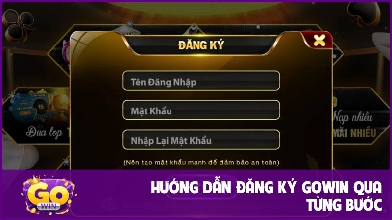 Hướng dẫn đăng ký GOWIN - Quy trình ghi danh chi tiết 1 Nắm chắc các bước hướng dẫn đăng ký GOWIN